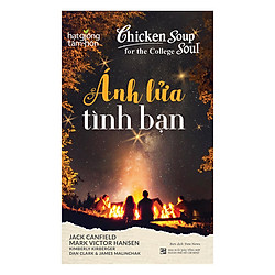 Chicken Soup For The Soul – Ánh Lửa Tình Bạn