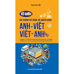 Từ Điển Tài Chính Kế Toán Và Ngân Hàng Anh Việt – Việt Anh