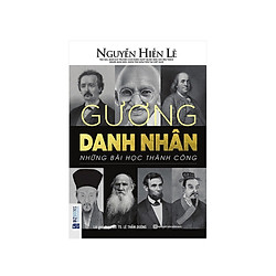 Gương danh nhân – Những bài học thành công( TẶNG Kèm Bút Nhiều Màu Sắc LH)