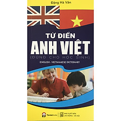 Từ Điển Anh Việt (Dùng Cho Học Sinh – Tái Bản)