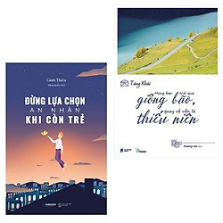 Combo 2 Cuốn Kỹ Năng Sống Hay Nhất: Đừng Lựa Chọn An Nhàn Khi Còn Trẻ + Mong Bạn Trải Qua