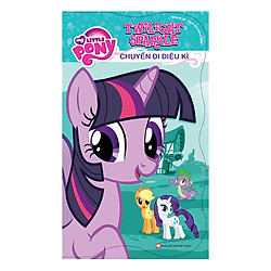 Pony – Chuyến Đi Diệu Kì – Twilight Sparkle