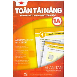 Toán Tài Năng 1A – Từng Bước Chinh Phục Toán Học