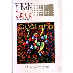Cưới chợ ( Tập truyện ngắn )