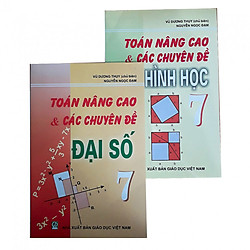 Combo Toán nâng cao & các chuyên đề lớp 7 Đại số + Hình học