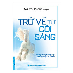 Trở Về Từ Cõi Sáng (Tái Bản)