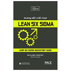 Hướng Dẫn Triển Khai Lean Six Sigma – Lean Six Sigma Quickstart Guide