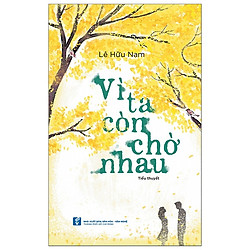 Vì Ta Còn Chờ Nhau