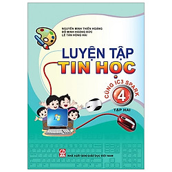 Luyện Tập Tin Học 4 – Tập 2 (Cùng IC3 Spark)