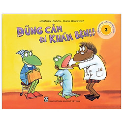 Cẩm Nang Tự Lập Tuổi Mẫu Giáo – Dũng Cảm Đi Khám Bệnh