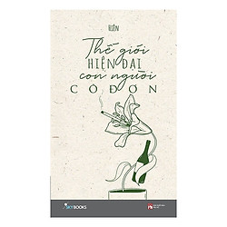 Truyện Ngắn, Tản Văn: Thế Giới Hiện Đại Con Người Cô Đơn – (Cuốn Sách Dành Cho Giới Trẻ /