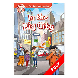 Oxford Read and Imagine 2: In the Big City Pack
