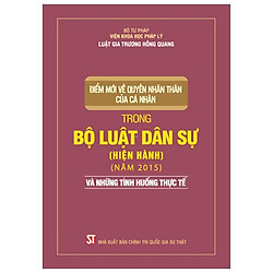 Điểm Mới Về Quyền Nhân Thân Của Cá Nhân Trong Bộ Luật Dân Sự (Hiện Hành) (Năm 2015) Và Nh