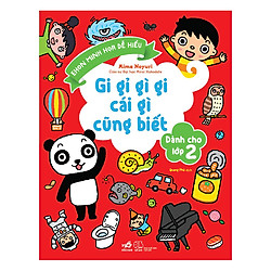 Gi Gỉ Gì Gi Cái Gì Cũng Biết – Dành Cho Lớp 2