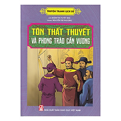 Truyện Tranh Lịch Sử – Tôn Thất Thuyết Và Phong Trào Cần Vương