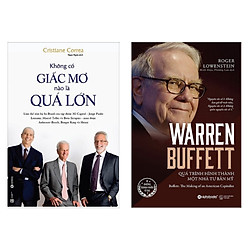 Combo Doanh Nhân Thành Đạt: Không Có Giấc Mơ Nào Là Quá Lớn + Warren Buffett – Quá Trình