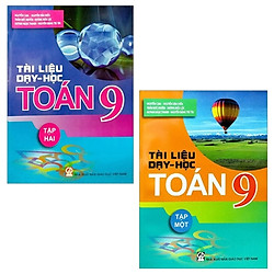 Combo Tài Liệu Dạy Và Học Toán 9: Tập 1 Và 2 (Bộ 2 Tập)