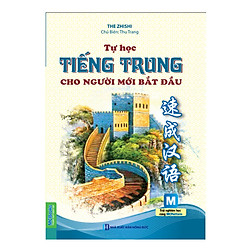 Tự Học Tiếng Trung Cho Người Mới Bắt Đầu (Tặng kèm Booksmark)