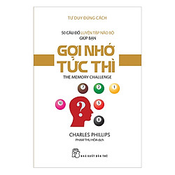 Tư Duy Đúng Cách – 50 Câu Đố Luyện Tập Não Bộ Giúp Bạn Gợi Nhớ Tức Thì