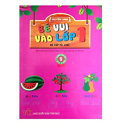 Bé Vui Vào Lớp 1 – Bé Tập Tô Chữ