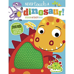 Sticker Activity Book: Never Touch a Dinosaur – Đừng chạm vào khủng long