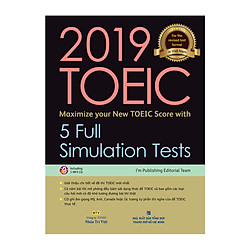 2019 TOEIC – 5 Full Simulation Tests (Gồm Sách, Scripts & Answer Key Và Đĩa MP3)