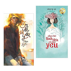 Combo 2 Thiên Tiểu Thuyết: Em Là Để Yêu + Hãy Nói Yêu Thôi, Đừng Nói Yêu Mãi Mãi – Như Ch