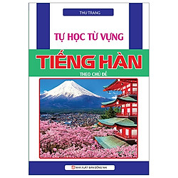 Tự Học Từ Vựng Tiếng Hàn Theo Chủ Đề