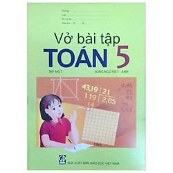Vở Bài Tập Toán 5/1 (Song Ngữ Việt – Anh)