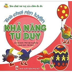 Sân Chơi Trí Tuệ Của Chim Đa Đa – Trò Chơi Rèn Luyện Khả Năng Tư Duy (Tái Bản 2019)</span
