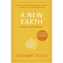A New Earth: Create a Better Life