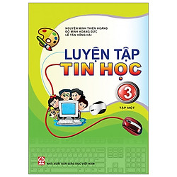 Luyện Tập Tin Học 3 – Tập 1