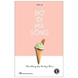 Bơ Đi Mà Sống (Tái Bản)