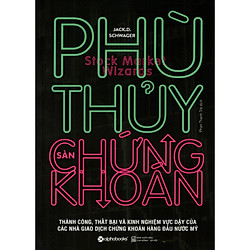 Phù Thủy Sàn Chứng Khoán ( tặng kèm bookmark Sáng Tạo )