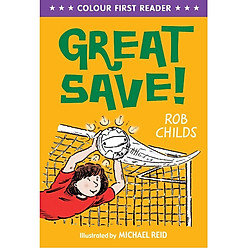 Great Save! (Colour First Readers)