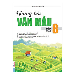 Những Bài Văn Mẫu Lớp 8 – Tập 2 (Tặng Bút Hoạt Hình Kute)