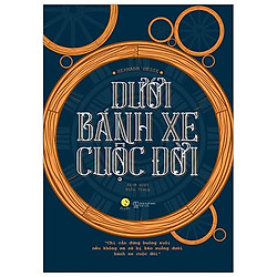 Dưới Bánh Xe Cuộc Đời
