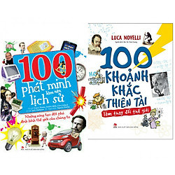 Combo sách hay về lịch sử các phát minh : 100 phát minh làm nên lịch sử + 100 khoảnh khắc