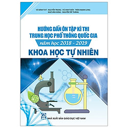 Hướng Dẫn Ôn Tập Kì Thi THPT Quốc Gia Năm Học 2018-2019 – Khoa Học Tự Nhiên