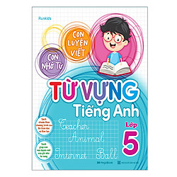 Con Luyện Viết – Con Nhớ Từ – Từ Vựng Tiếng Anh Lớp 5