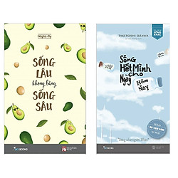 Combo Truyện Ngắn Hay Nhất : Sống Lâu Không Bằng Sống Sâu + Sống Hết Mình Cho Ngày Hôm Na