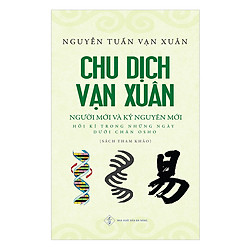 Chu Dịch Vạn Xuân – Người Mới Và Kỷ Nguyên Mới