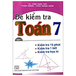 Đề Kiểm Tra Toán 7 – Tập 1 (Tái Bản 2019)