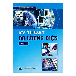 Kỹ Thuật Đo Lường Điện – Tập 3