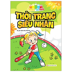 Tranh Tô Màu – Thời Trang Siêu Nhân