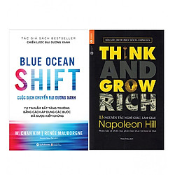 Combo  Cuộc Dịch Chuyển Đại Dương Xanh +  13 Nguyên Tắc Nghĩ Giàu Làm Giàu – Think And Grow Rich (Tái Bản)