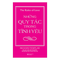 Những Quy Tắc Trong Tình Yêu (Tái Bản 2018)