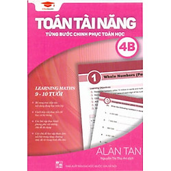 Toán Tài Năng – Từng Bước Chinh Phục Toán Học 4B