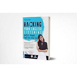 Hacking your English listening – Đột phá nghe hiểu tiếng Anh (Tặng voucher giảm giá khóa