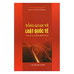 Tổng Quan Về Luật Quốc Tế Và Các Văn Bản Pháp Luật